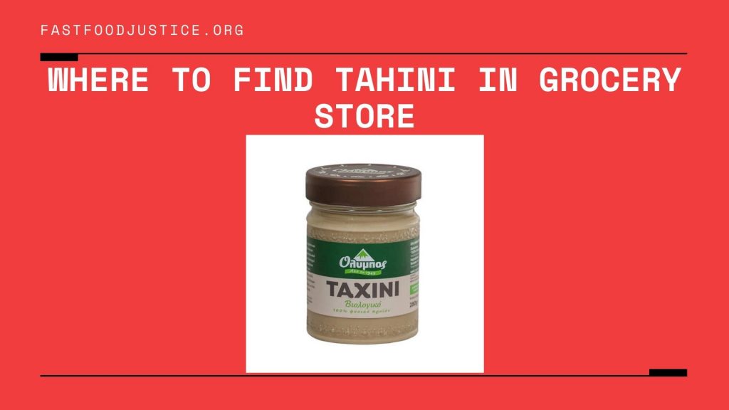Where to Find Tahini in Grocery Store
