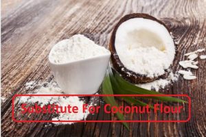 Substitute For Coconut Flour